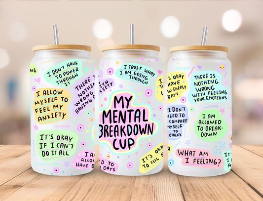 Mental Breakdown Glass Cup