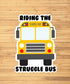 Riding The Struggle Bus Sticker