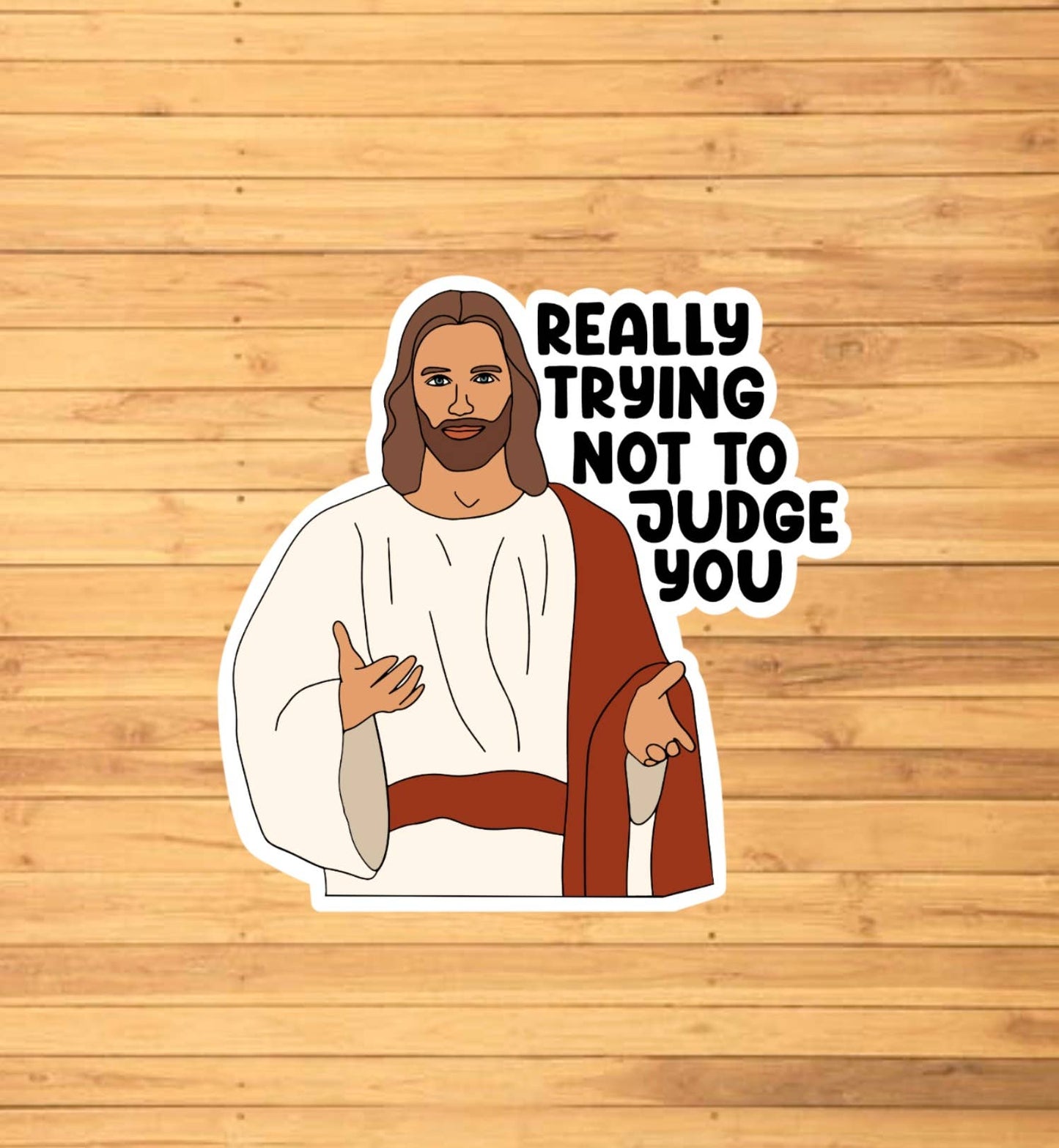 Jesus Really Trying Not To Judge You Sticker
