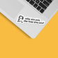 Why Are You The Way You Are? Funny TV Quote Sticker