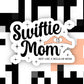 Taylor Swiftie Mom Sticker
