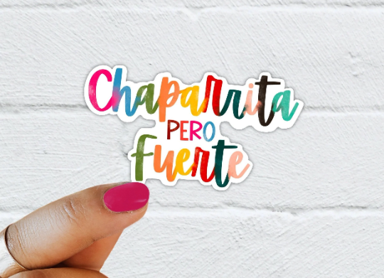 Chaparrita pero Fuerte Waterproof Vinyl Sticker